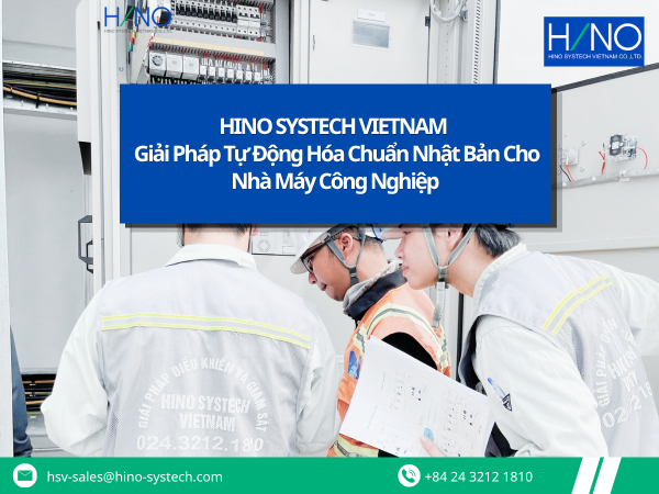 Hino Systech Vietnam – Giải Pháp Tự Động Hóa Chuẩn Nhật Bản Cho Nhà Máy Công Nghiệp