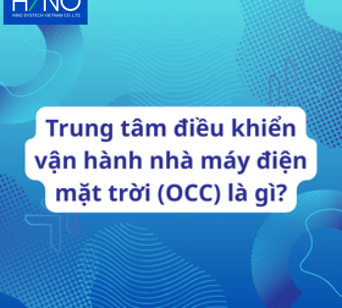 Trung tâm điều khiển vận hành nhà máy điện mặt trời (OCC) là gì?